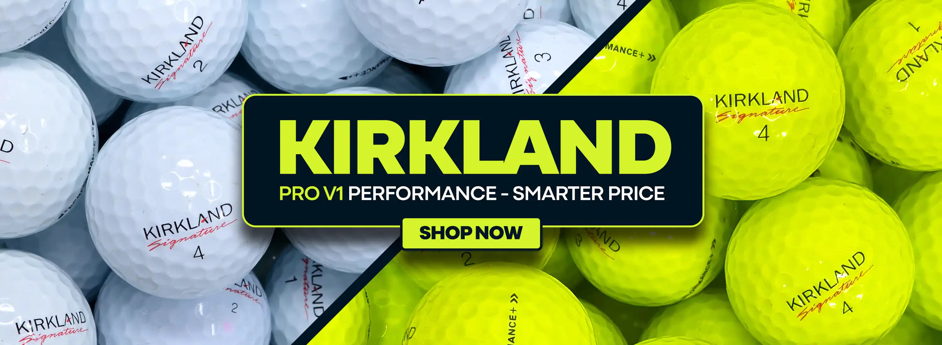 Kirkland - PRO V1 Performance - Smarter Price